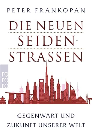 Die Seidenstraßen – Peter Frankopan