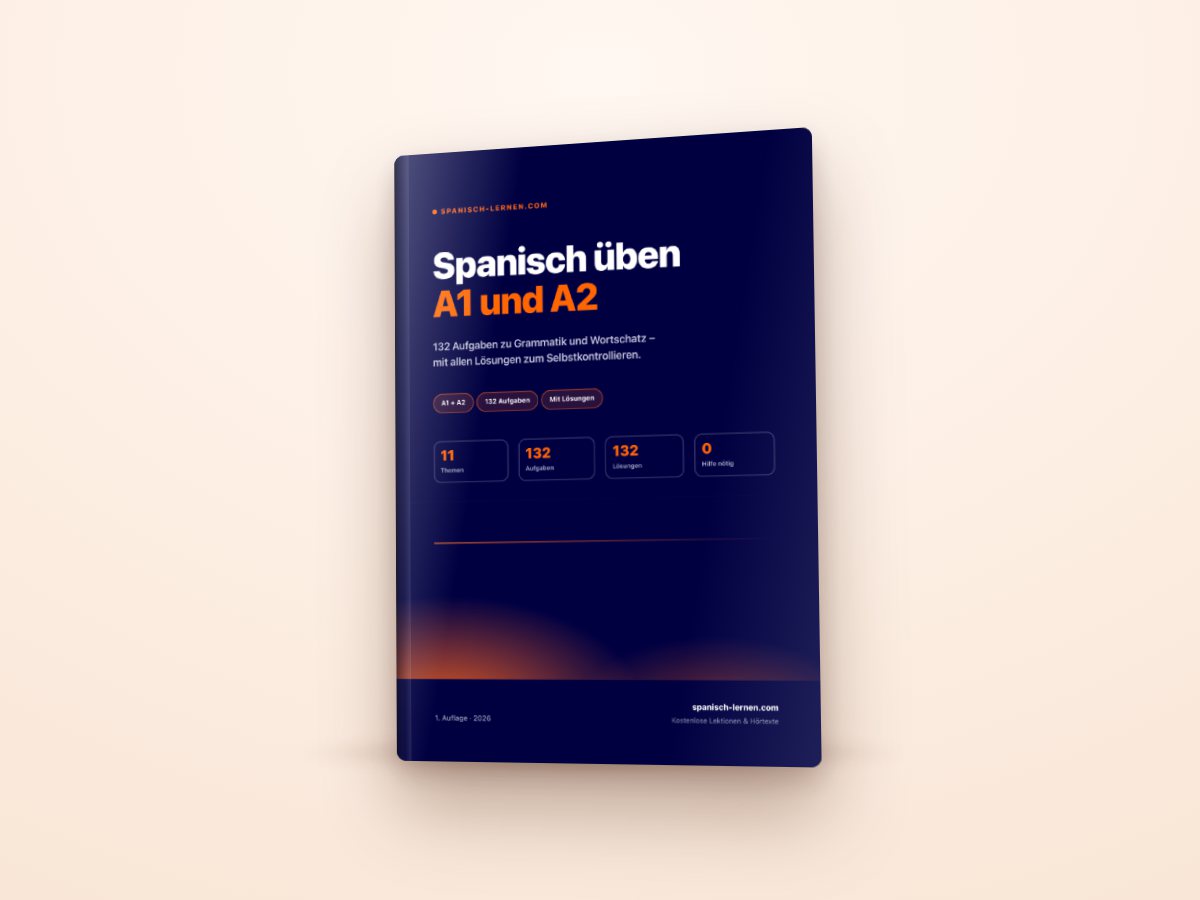 Spanisch üben A1–A2 – 132 Aufgaben mit Lösungen